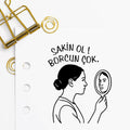 '' Sakin Ol Borcun Çok '' Mührü
