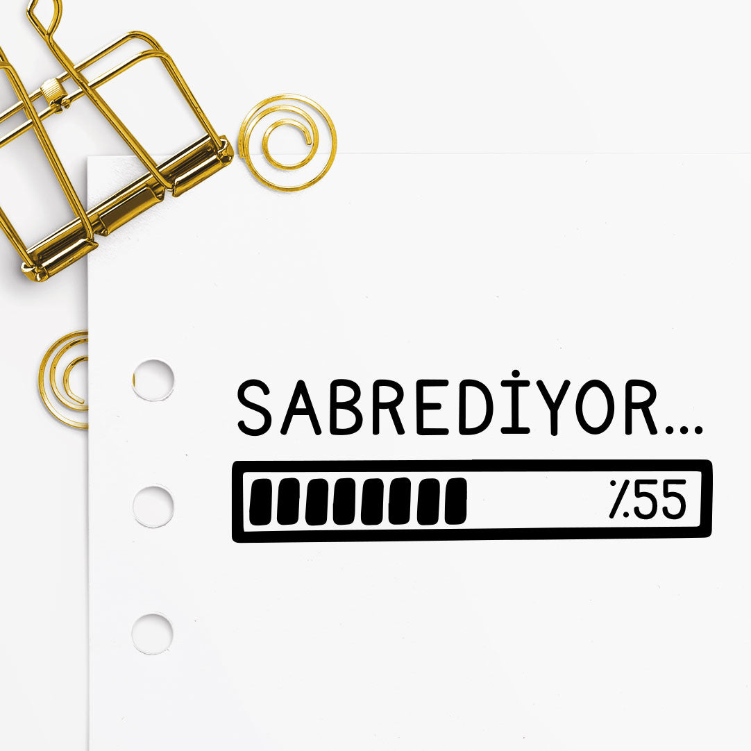 '' Sabrediyor '' Mührü