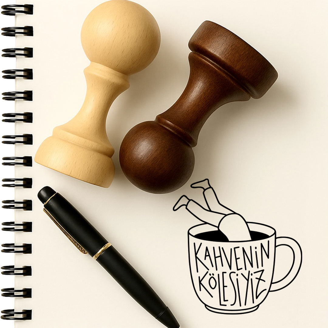 '' Kahvenin Kölesiyiz '' Mührü