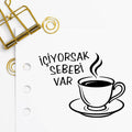 '' İçiyorsak Bir Sebebi Var '' Mührü