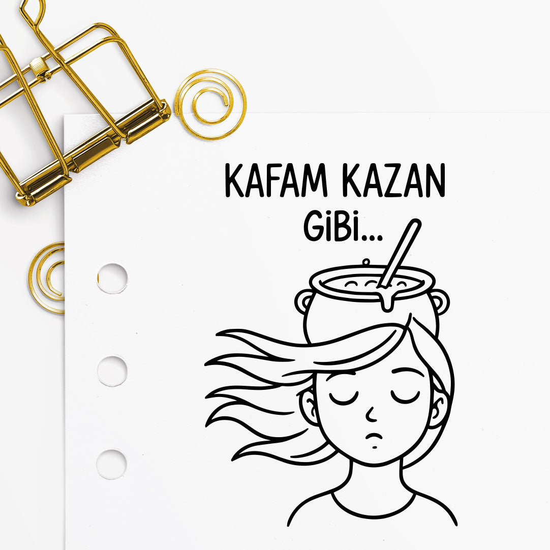 '' Kafam Kazan Gibi '' Mührü